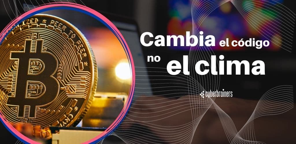 Cambia el código, no el clima