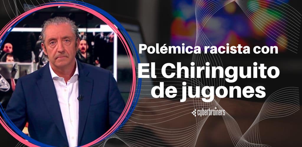 polemica racista chiringuito jugones