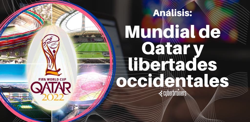 Análisis: Mundial de Qatar vs libertades y derechos occidentales