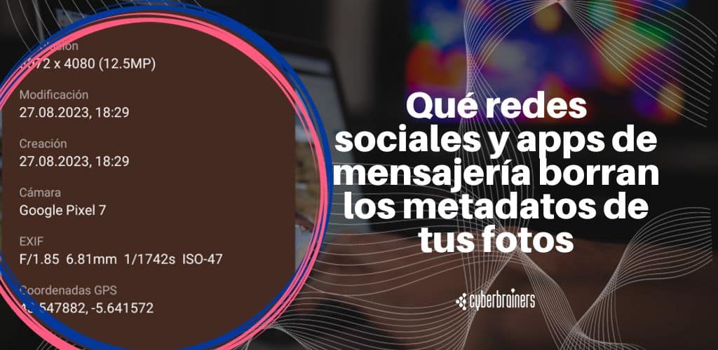 Qué redes sociales y servicios de mensajería borran los metadatos de las imágenes al subirlas