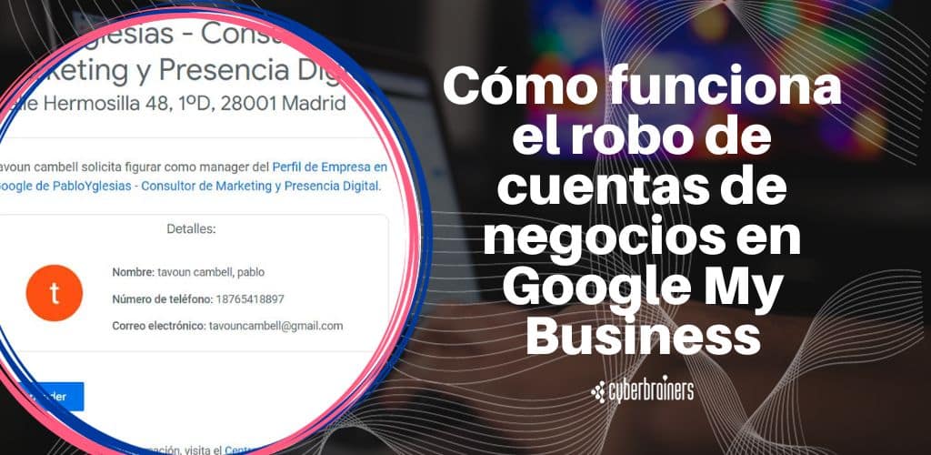 Cómo funciona el robo de cuentas de negocio en Google My Business