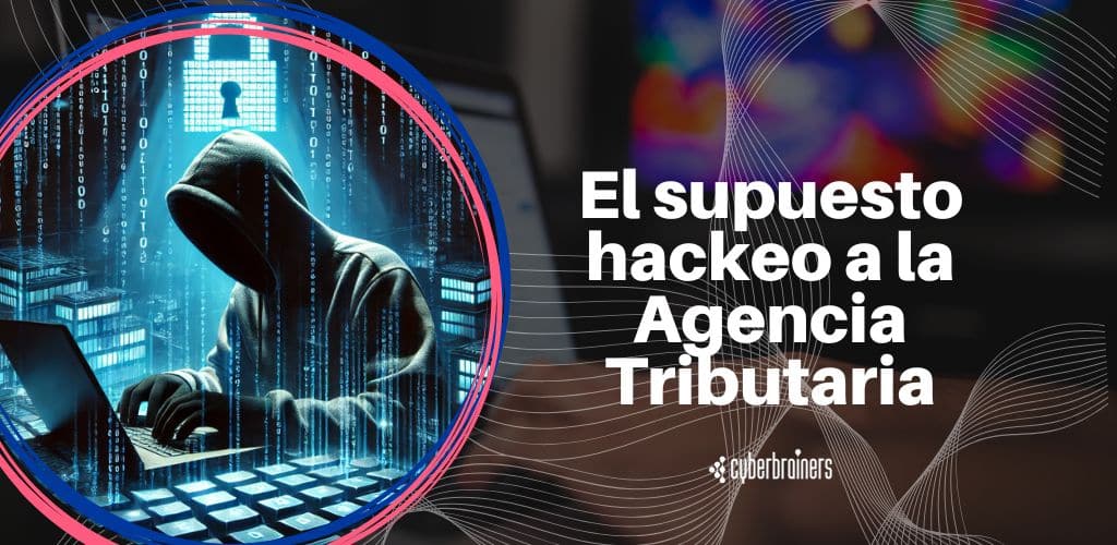 supuesto hackeo agencia tributaria