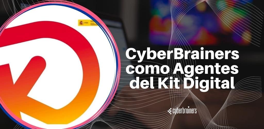 La experiencia de CyberBrainers Solutions en el Programa Kit Digital
