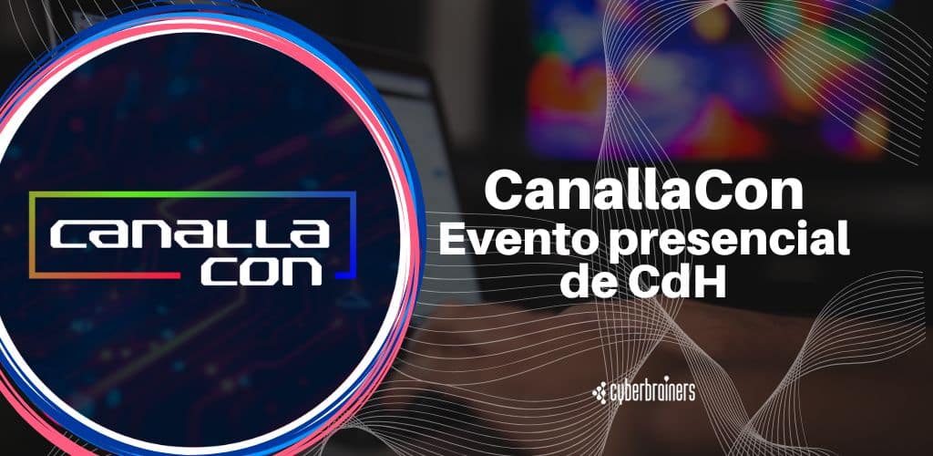 CanallaCon: El primer evento presencial de Cosas de Hackers