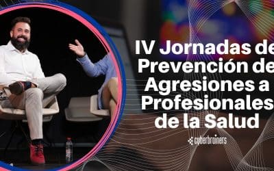 CyberBrainers en las IV Jornadas de Prevención de Agresiones: Blindando la Reputación de los Sanitarios