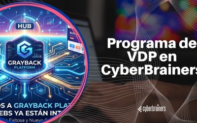 CyberBrainers ABRE sus sistemas a los hackers éticos: lanzamos un programa VDP en Grayback para todo el grupo